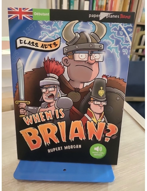 When is Brian ? Livre + MP3 - Lecture en anglais pour adolescents