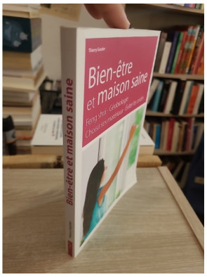 Bien-être et maison saine - Feng shui, géobiologie et habitat sain