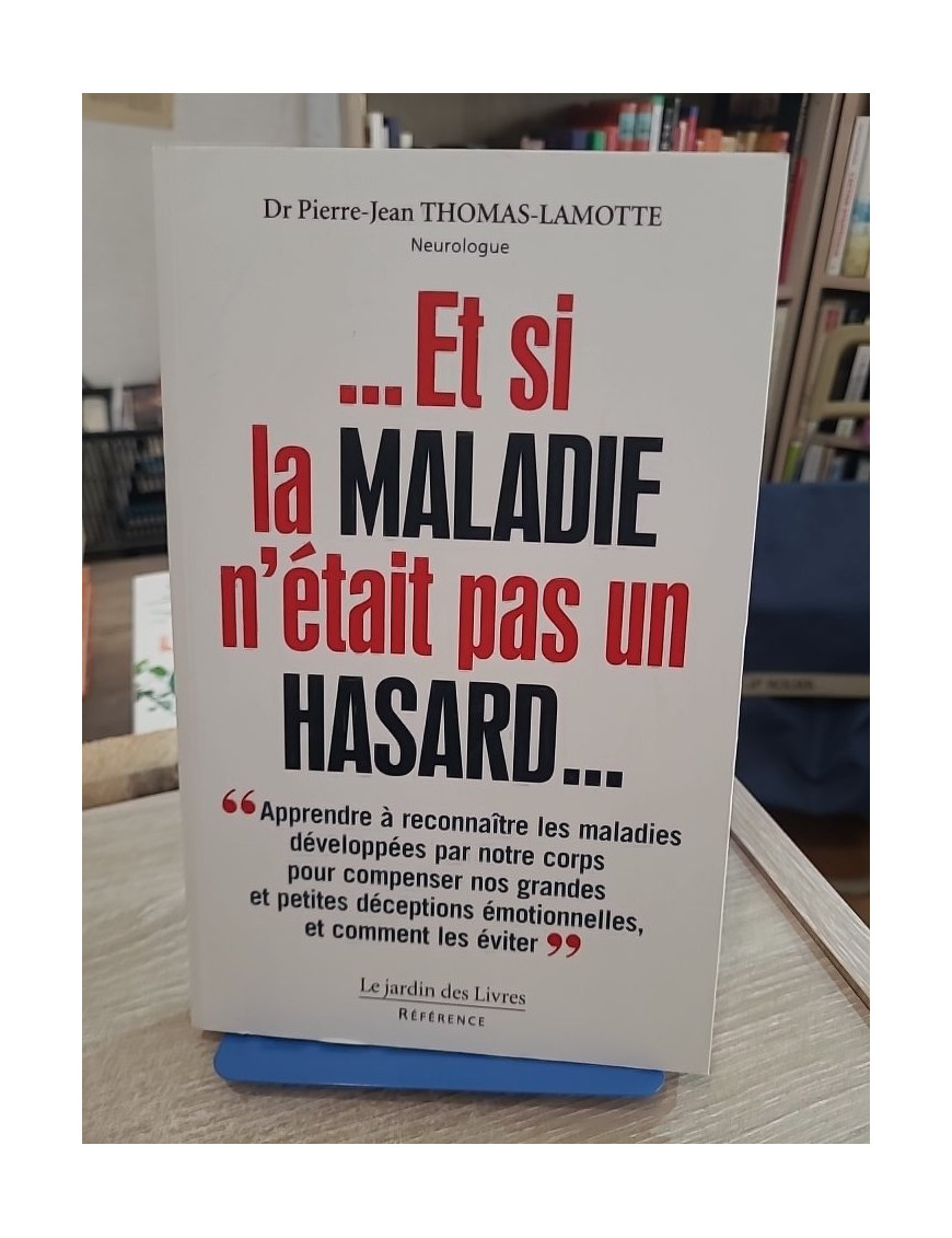 Et si la maladie n'était pas un hasard