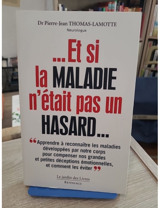 Et si la maladie n'était pas un hasard