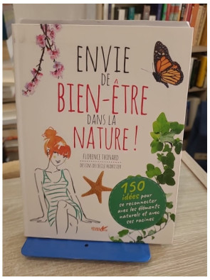 Envie de bien-être dans la nature - 150 exercices pour se ressourcer