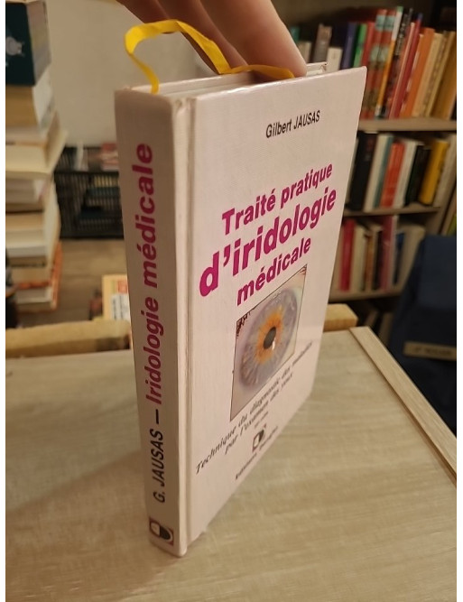 Traité d'iridologie médicale - Technique du diagnostic des maladies par l'examen des yeux
