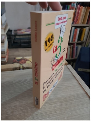 La 3ème cuisine - 198 recettes pour suivre le régime hypotoxique du docteur Jean Seignalet