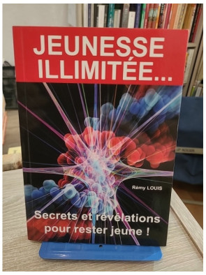 Jeunesse illimitée... - Guide du bien-être et anti-âge
