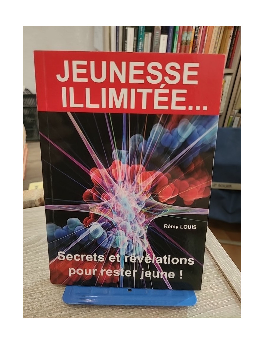 Jeunesse illimitée... - Guide du bien-être et anti-âge