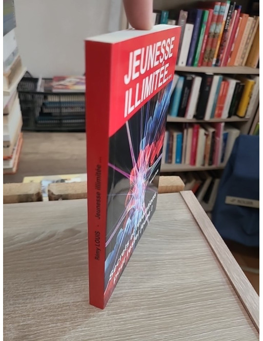 Jeunesse illimitée... - Guide du bien-être et anti-âge