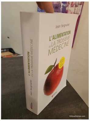 L'alimentation ou la troisième médecine - Approche nutritionnelle et santé globale