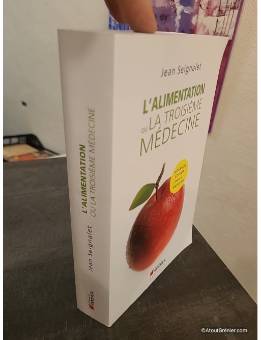 L'alimentation ou la troisième médecine - Approche nutritionnelle et santé globale