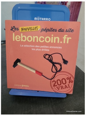 Les Nouvelles Pépites du site Leboncoin.fr - Tome 02, compilation d'annonces insolites et humoristiques