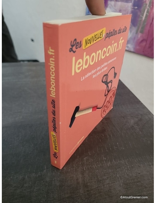 Les Nouvelles Pépites du site Leboncoin.fr - Tome 02, compilation d'annonces insolites et humoristiques