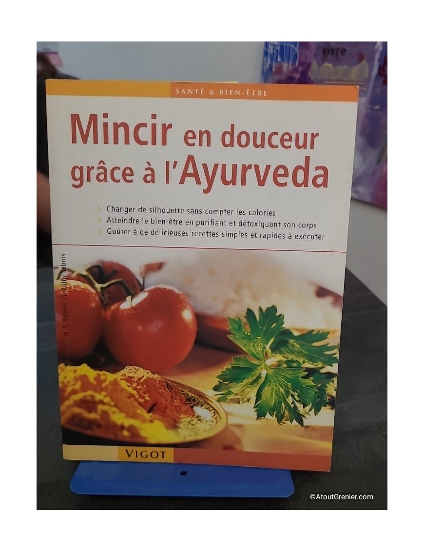 Mincir en douceur grâce à l'Ayurveda - Méthodes naturelles et recettes pour une santé équilibrée