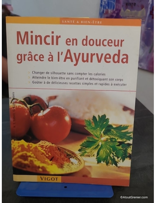 Mincir en douceur grâce à l'Ayurveda - Méthodes naturelles et recettes pour une santé équilibrée