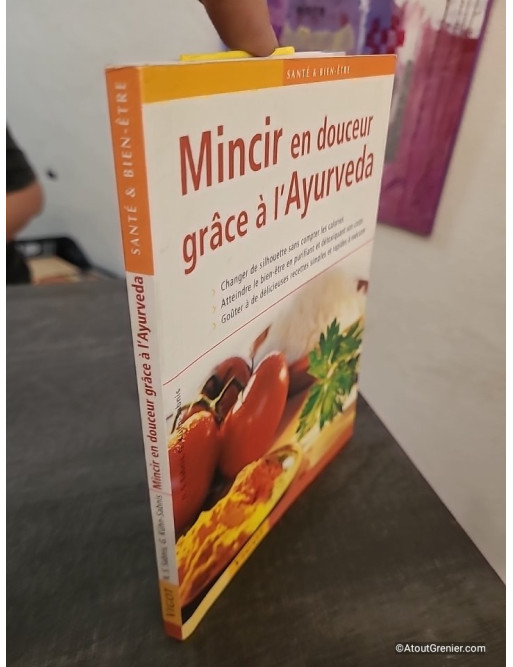 Mincir en douceur grâce à l'Ayurveda - Méthodes naturelles et recettes pour une santé équilibrée