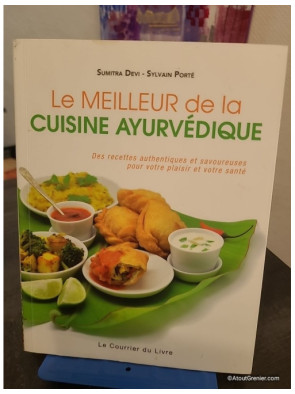 Le meilleur de la cuisine ayurvédique - Recettes authentiques et conseils santé inspirés de la tradition indienne