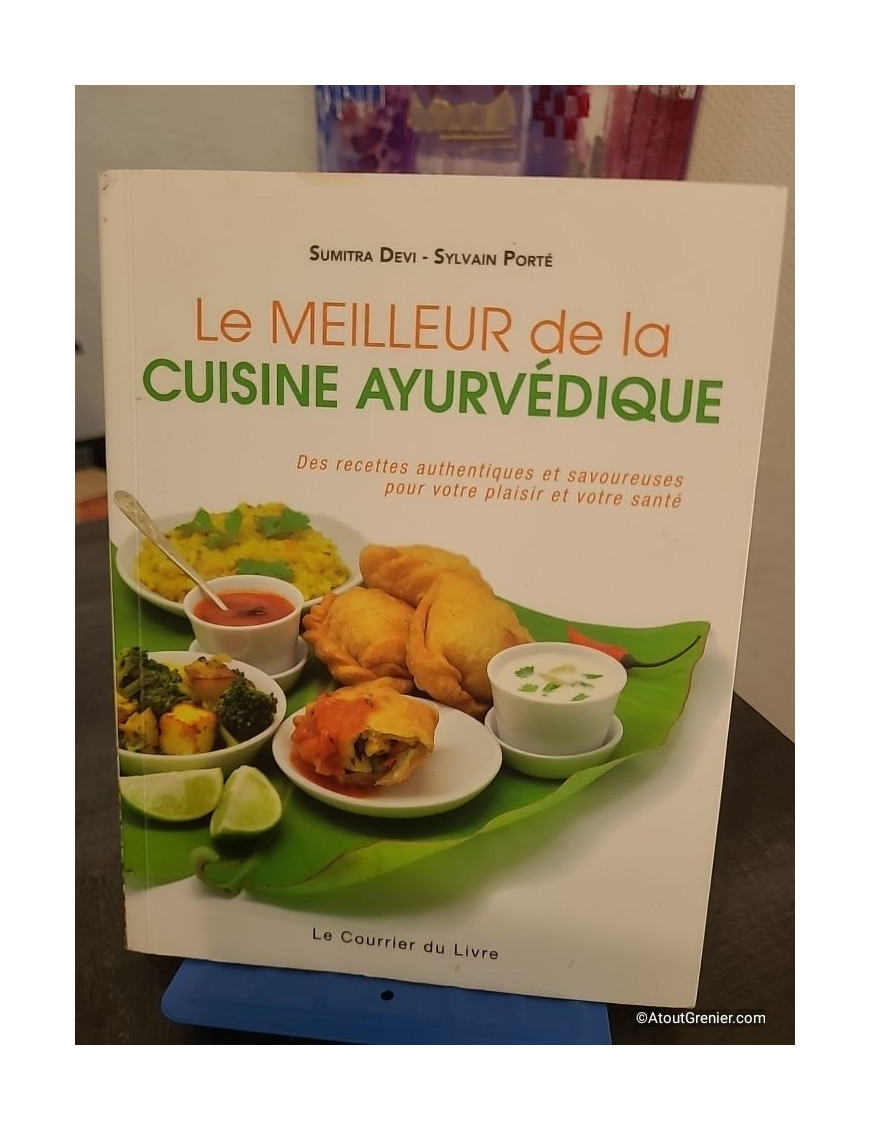 Le meilleur de la cuisine ayurvédique - Recettes authentiques et conseils santé inspirés de la tradition indienne