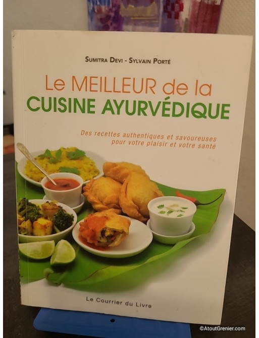 Le meilleur de la cuisine ayurvédique - Recettes authentiques et conseils santé inspirés de la tradition indienne