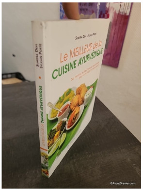 Le meilleur de la cuisine ayurvédique - Recettes authentiques et conseils santé inspirés de la tradition indienne