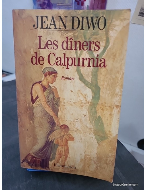 Les dîners de Calpurnia - Fresque romaine du siècle d’or de l’Empire de Néron à Hadrien