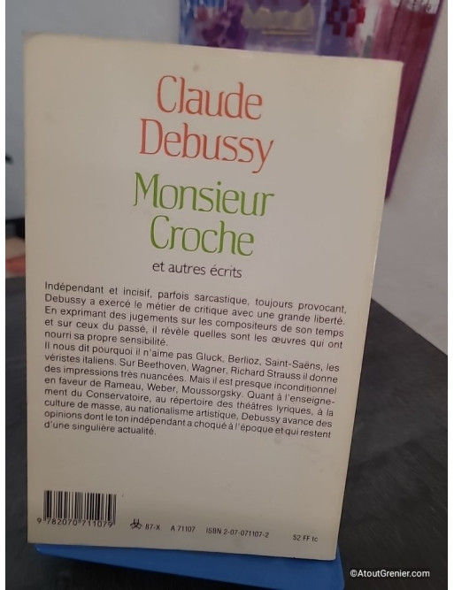 Monsieur Croche et autres écrits - Édition revue et augmentée des textes critiques de Claude Debussy