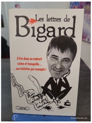 Les lettres de Bigard - Correspondances humoristiques et provocantes