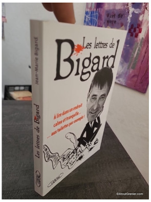 Les lettres de Bigard - Correspondances humoristiques et provocantes