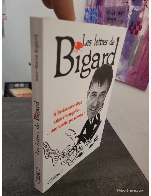 Les lettres de Bigard - Correspondances humoristiques et provocantes