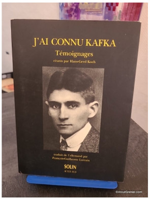 J'ai connu Kafka - Témoignages sur Franz Kafka par ses proches et contemporains