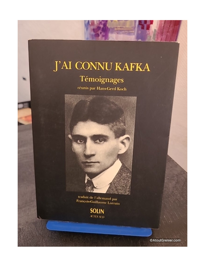 J'ai connu Kafka - Témoignages sur Franz Kafka par ses proches et contemporains