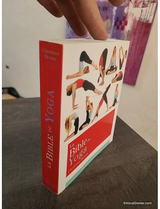 La Bible du yoga - Guide complet des postures et pratique du yoga