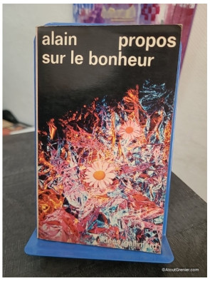 Propos sur le bonheur - Réflexions philosophiques sur la vie et le bien-être