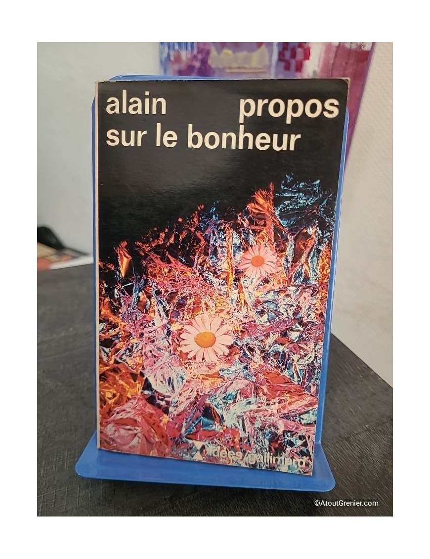 Propos sur le bonheur - Réflexions philosophiques sur la vie et le bien-être