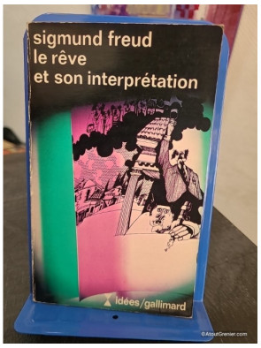 Le rêve et son interprétation - Introduction à la psychanalyse des rêves