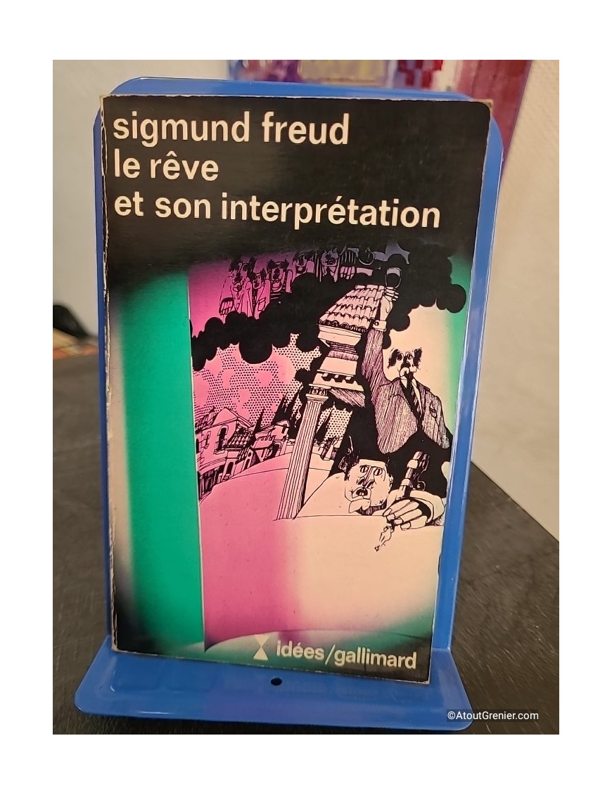 Le rêve et son interprétation - Introduction à la psychanalyse des rêves