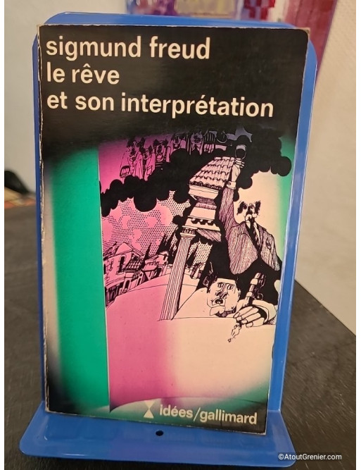 Le rêve et son interprétation - Introduction à la psychanalyse des rêves