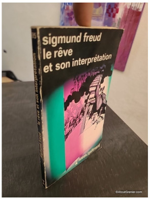 Le rêve et son interprétation - Introduction à la psychanalyse des rêves
