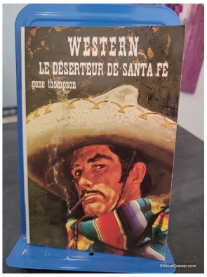 Le Déserteur de Santa Fe - Roman western d'aventure dans l'Ouest américain