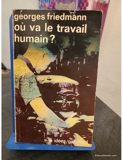 Où va le travail humain ? - Analyse sociologique du travail et du progrès technique