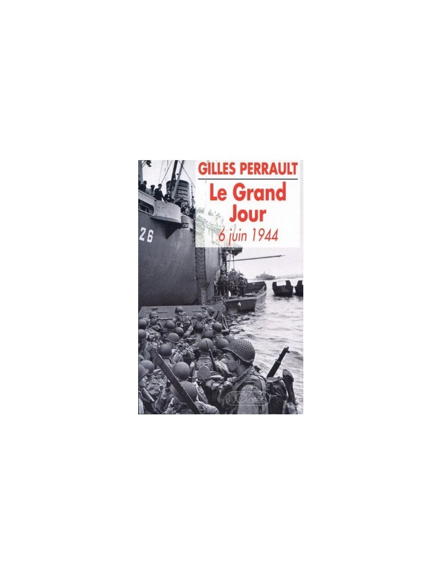 Le grand jour 6 juin 1944 de Gilles Perrault