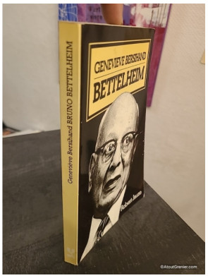 Bettelheim - Biographie et étude de la pensée de Bruno Bettelheim