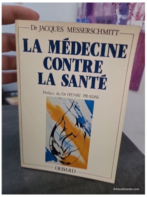 La médecine contre la santé - Réflexion critique sur les pratiques médicales