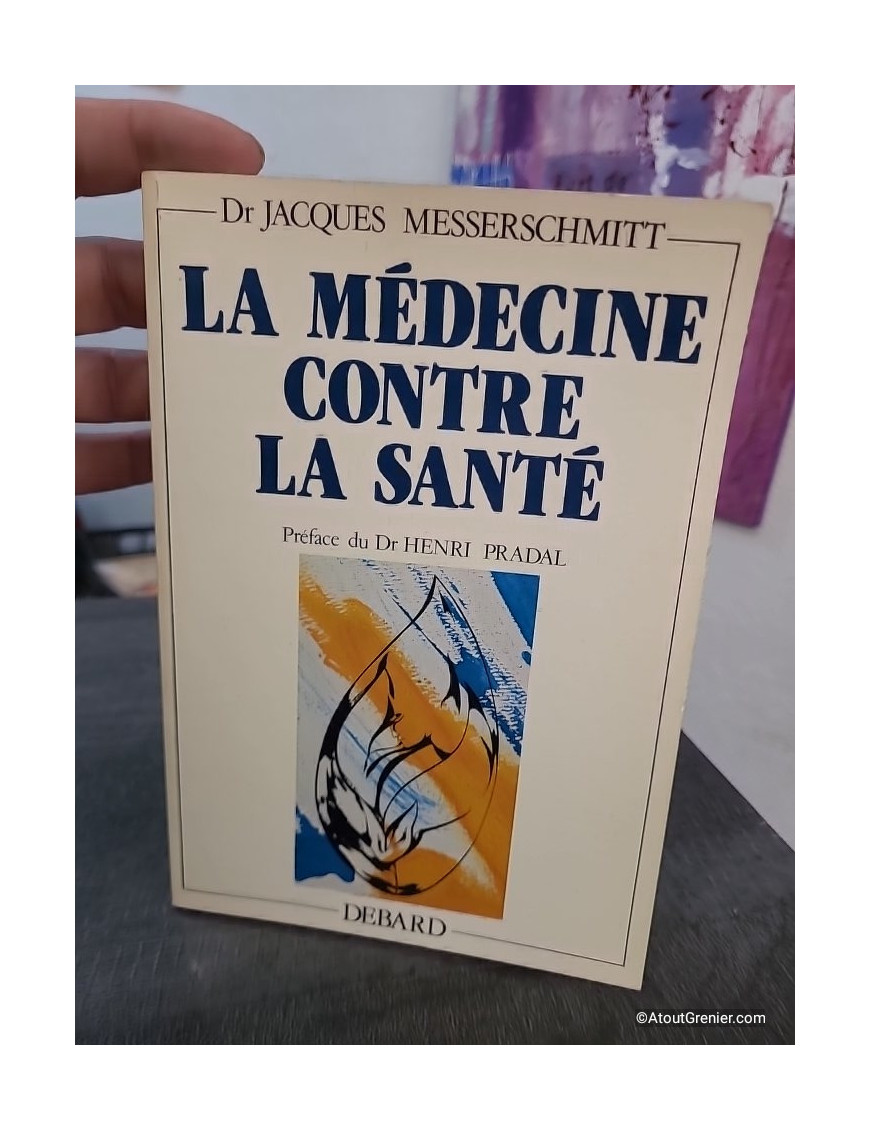 La médecine contre la santé - Réflexion critique sur les pratiques médicales