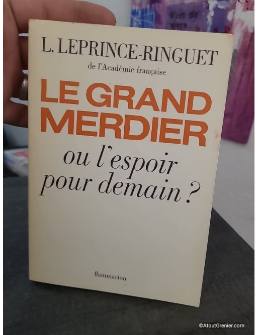 Le Grand Merdier ou l'Espoir pour demain ?