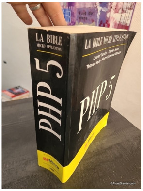 PHP 5 - La Bible complète du développement web dynamique