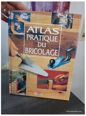 Atlas pratique du bricolage
