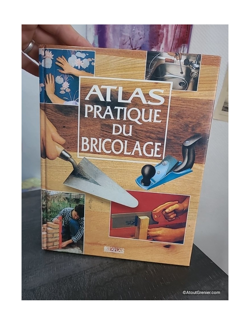 Atlas pratique du bricolage