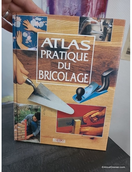 Atlas pratique du bricolage