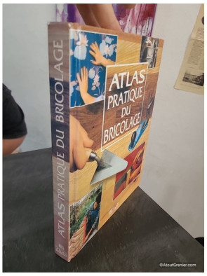 Atlas pratique du bricolage
