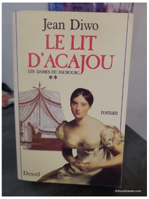 Les Dames du Faubourg Tome 2 - Le lit d'acajou, fresque historique de la Révolution au Consulat