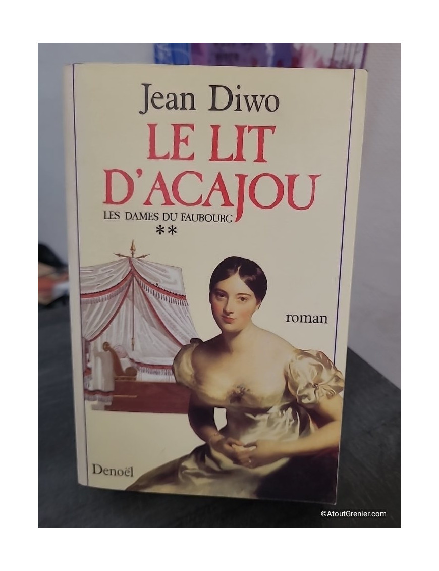 Les Dames du Faubourg Tome 2 - Le lit d'acajou, fresque historique de la Révolution au Consulat