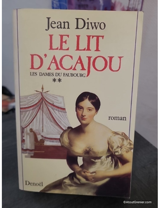 Les Dames du Faubourg Tome 2 - Le lit d'acajou, fresque historique de la Révolution au Consulat